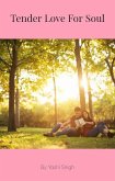 Tender Love For Soul (eBook, ePUB)
