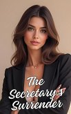 The Secretary's Surrender (eBook, ePUB) The Secretary's Surrender (eBook, ePUB)