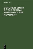 Outline History of the German Working-Class Movement (eBook, PDF)