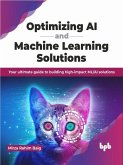 Optimizing AI and Machine Learning Solutions (eBook, PDF)