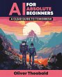 AI for Absolute Beginners: A Clear... - Bild 1
