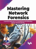 Mastering Network Forensics (eBook, PDF)