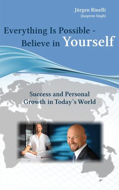 Everything Is Possible - Believe in Yourself (eBook, ePUB) - Rinelli, Jürgen