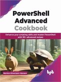 PowerShell Advanced Cookbook (eBook, PDF)