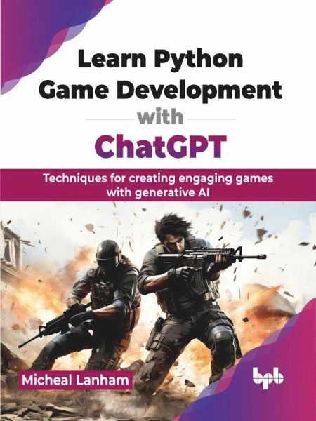 Learn Python Game Development with ChatGPT (eBook, PDF)
