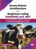 Event-Driven Architecture for Beginners using RabbitMQ and .NET (eBook, PDF)