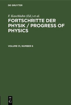Fortschritte der Physik / Progress of Physics. Volume 31, Number 6 (eBook, PDF) Cover Fortschritte der Physik / Progress of Physics. Volume 31, Number 6 (eBook, PDF)