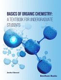 Basics of Organic Chemistry: A Textbook for Undergraduate Students (eBook, PDF)