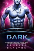 Dark: Intergalaktikus Társkereso Iroda Egy Idegen Tudományos-Fantasztikus Romantika (Kolónia: Nyx, #7) (eBook, ePUB)