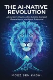 The AI-Native Revolution (eBook, ePUB) The AI-Native Revolution (eBook, ePUB)