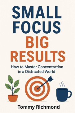 Cover Small Focus, Big Results (Small Lead Into Big, #2) (eBook, ePUB)