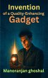 Invention of a Quality-Enhancing Gadget... - Bild 1