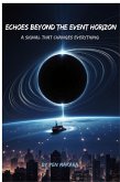 Echoes Beyond the Event Horizon (Space Explorer) (eBook, ePUB) Echoes Beyond the Event Horizon (Space Explorer) (eBook, ePUB)