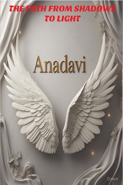 The Path from Shadows to Light (eBook, ePUB) - Anadavi=
