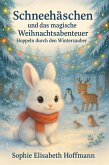 Schneehäschen und das magische Weihnachtsabenteuer: Hoppeln durch den Winterzauber (Magische Polar-Weihnacht, #2) (eBook, ePUB) Schneehäschen und das magische Weihnachtsabenteuer: Hoppeln durch den Winterzauber (Magische Polar-Weihnacht, #2) (eBook, ePUB)