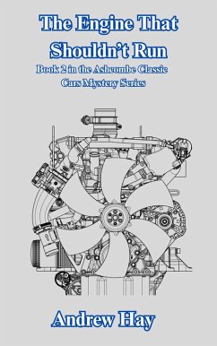 The Engine That Shouldn't Run (Ascombe Classic Cars Cosy Mystery, #2) (eBook, ePUB) Cover The Engine That Shouldn't Run (Ascombe Classic Cars Cosy Mystery, #2) (eBook, ePUB)