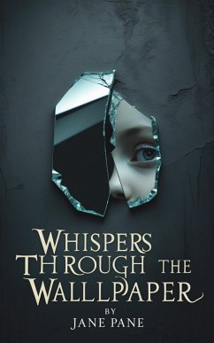 Whispers Through The Wallpaper (Echoes of Heather Lane, #2) (eBook, ePUB) - Pane, Jane