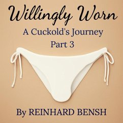 Cover Willingly Worn, A Cuckold's Journey Part 3 (eBook, ePUB)