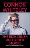 The Rich Crush And Other Stories: 5 Sweet Gay Romance Short Stories (The English Gay Sweet Contemporary Romance Stories) (eBook, ePUB) The Rich Crush And Other Stories: 5 Sweet Gay Romance Short Stories (The English Gay Sweet Contemporary Romance Stories) (eBook, ePUB)