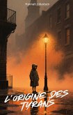 L'Origine Des Tyrans (eBook, ePUB)