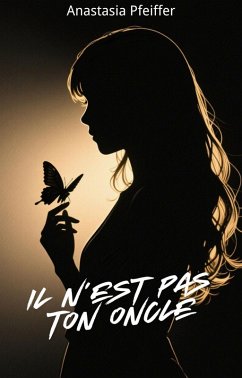 Il n'est Pas Ton Oncle (eBook, ePUB) - Pfeiffer, Anastasia