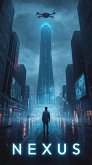 NEXUS - A Sci-Fi Thriller for German Learners: An Intermediate Graded Reader (Level B2-C1) (eBook, ePUB) NEXUS - A Sci-Fi Thriller for German Learners: An Intermediate Graded Reader (Level B2-C1) (eBook, ePUB)