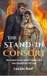 The Stand-In Consort: He vowed in his... - Bild 1