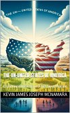 The Un-United States of America Exploring Divisions in a Fractured Nation (eBook, ePUB) The Un-United States of America Exploring Divisions in a Fractured Nation (eBook, ePUB)