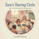 Zara's Sharing Circle (The Little Hearts, Big Friendships Series, #4) (eBook, ePUB)