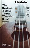 The Easiest Way To Learn Ukulele, Ever! (Perhaps) (eBook, ePUB) The Easiest Way To Learn Ukulele, Ever! (Perhaps) (eBook, ePUB)