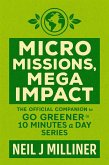 Micro Missions, Mega Impact (Go Greener in 10 Minutes a Day, #6) (eBook, ePUB)