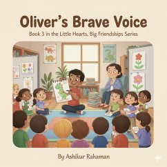 Oliver's Brave Voice (The Little Hearts, Big Friendships Series, #3) (eBook, ePUB) Cover Oliver's Brave Voice (The Little Hearts, Big Friendships Series, #3) (eBook, ePUB)