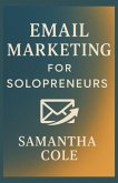 Email Marketing for Solopreneurs (eBook, ePUB) Email Marketing for Solopreneurs (eBook, ePUB)
