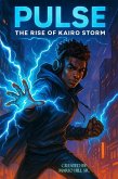 PULSE - The Rise Of Kairo Storm (eBook, ePUB)