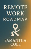 Remote Work Roadmap (eBook, ePUB) Remote Work Roadmap (eBook, ePUB)