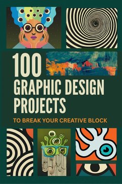 Cover Stop Staring! 100 Graphic Design Projects to Break Your Creative Block (eBook, ePUB)
