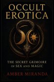 Occult Erotica: The Secret Grimoire of Sex and Magic (eBook, ePUB)