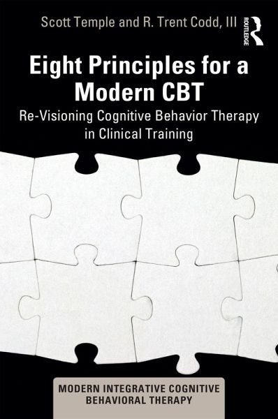 Eight Principles for a Modern CBT (eBook, PDF) Eight Principles for a Modern CBT (eBook, PDF)