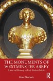 The Monuments of Westminster Abbey (eBook, PDF) The Monuments of Westminster Abbey (eBook, PDF)