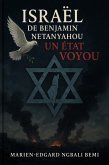 Israël de Benjamin Netanyahou, Un État Voyou ! (eBook, ePUB) Israël de Benjamin Netanyahou, Un État Voyou ! (eBook, ePUB)