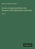 Review of American Birds in the Museum of the Smithsonian Institution Review of American Birds in the Museum of the Smithsonian Institution
