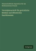 Vierteljahrsschrift für gerichtliche Medizin und öffentliches Sanitätswesen Vierteljahrsschrift für gerichtliche Medizin und öffentliches Sanitätswesen