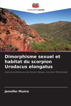 Dimorphisme sexuel et habitat du scorpion Urodacus elongatus - Munro, Jennifer