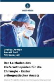 Der Leitfaden des Kieferorthopäden für die Chirurgie - Erster orthognatischer Ansatz Der Leitfaden des Kieferorthopäden für die Chirurgie - Erster orthognatischer Ansatz