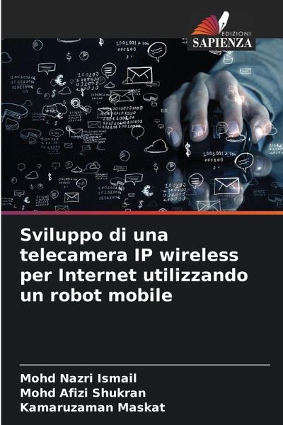 Sviluppo di una telecamera IP wireless per Internet utilizzando un robot mobile Sviluppo di una telecamera IP wireless per Internet utilizzando un robot mobile