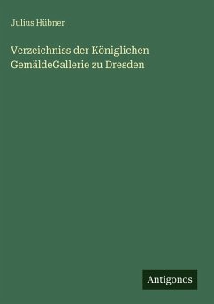Cover Verzeichniss der Königlichen GemäldeGallerie zu Dresden