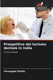Prospettive del turismo dentale in India Prospettive del turismo dentale in India