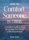 How to Comfort Someone in Crisis