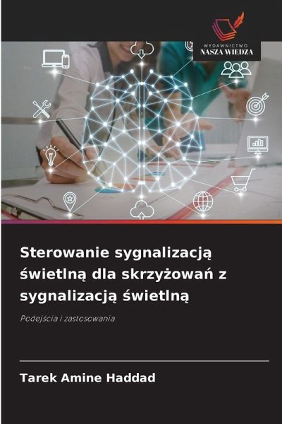 Sterowanie sygnalizacj¿ ¿wietln¿ dla skrzy¿owa¿ z sygnalizacj¿ ¿wietln¿ Sterowanie sygnalizacj¿ ¿wietln¿ dla skrzy¿owa¿ z sygnalizacj¿ ¿wietln¿