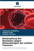 Bekämpfung der Resistenz gegen Behandlungen bei soliden Tumoren